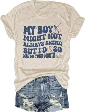 Womens Graphic Tees My Boy Might Not Always Swing But I Do So Watch Your Mouth Shirt for Women Mother's Day Mom Tops