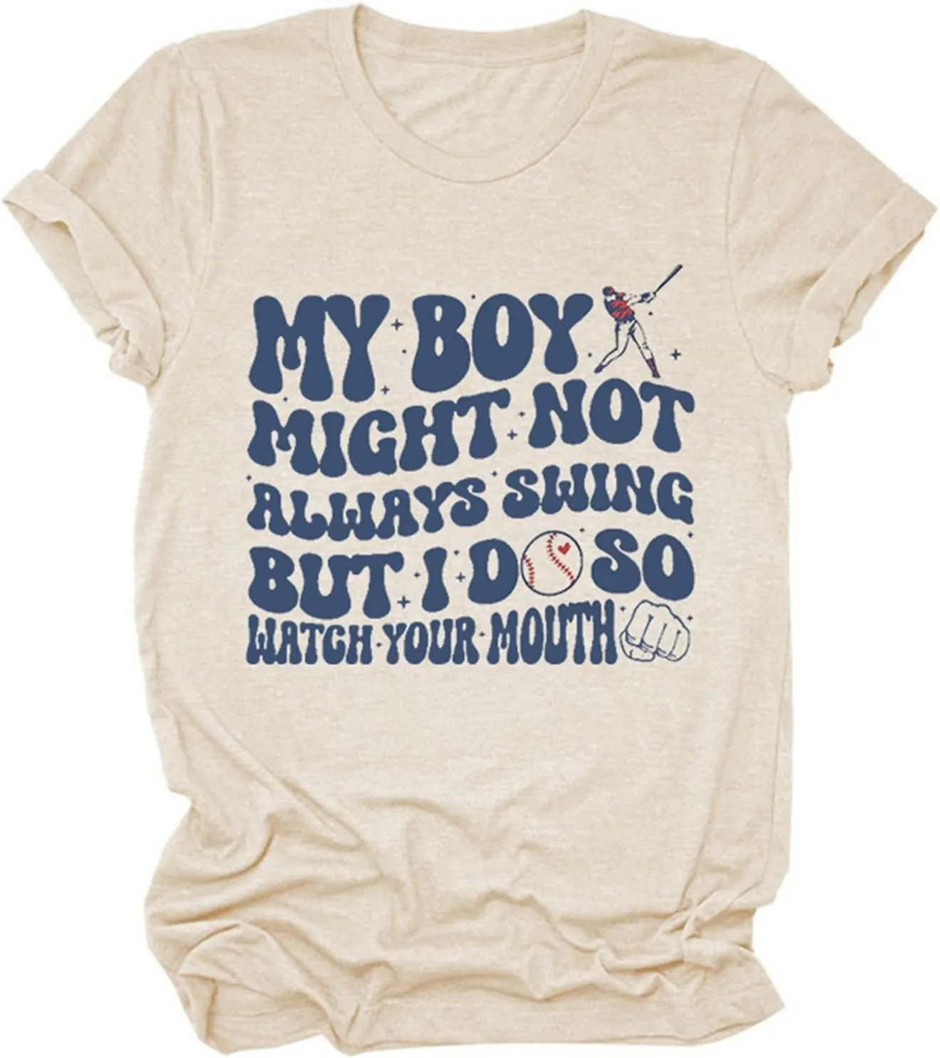 Womens Graphic Tees My Boy Might Not Always Swing But I Do So Watch Your Mouth Shirt for Women Mother's Day Mom Tops